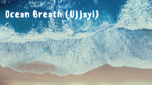 Discover the Power of Ocean Breath (Ujjayi)!