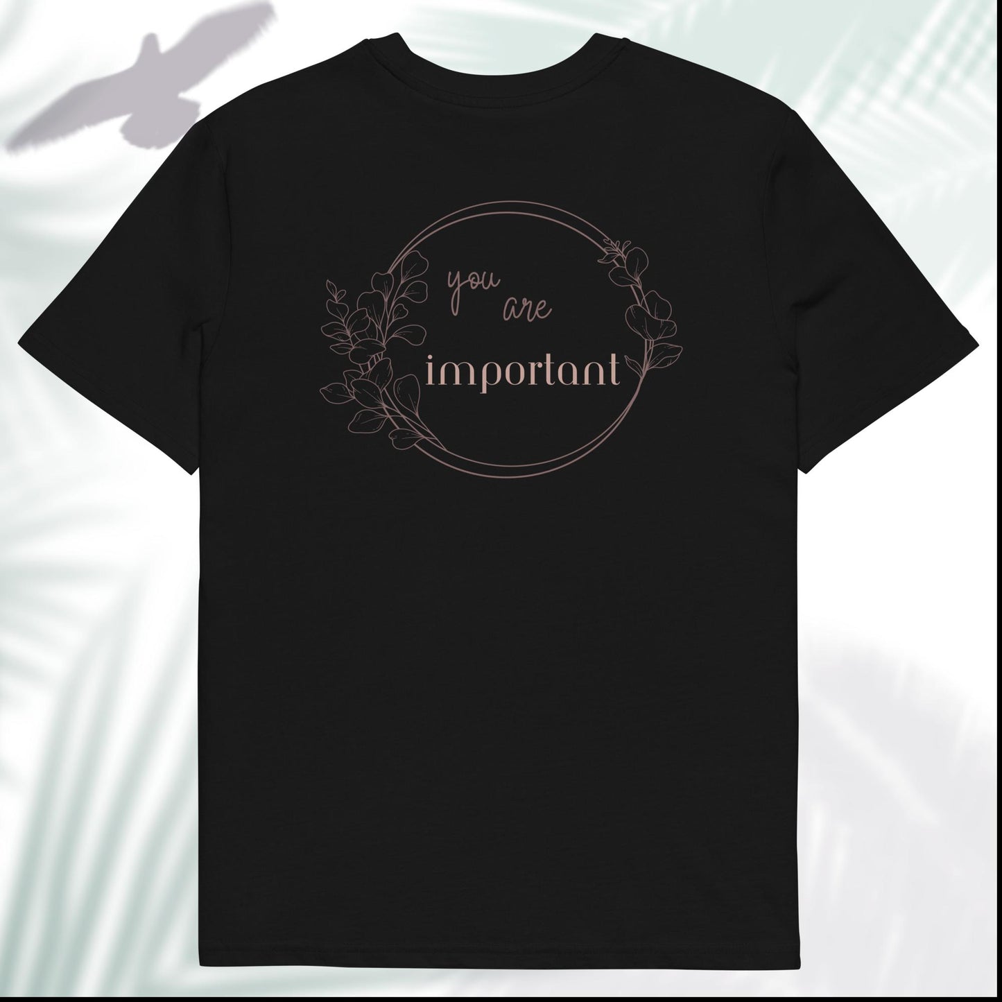 Unisex Organic Cotton T-Shirt - Eco-Friendly Minimalist Sustainable Tee 'You are important'