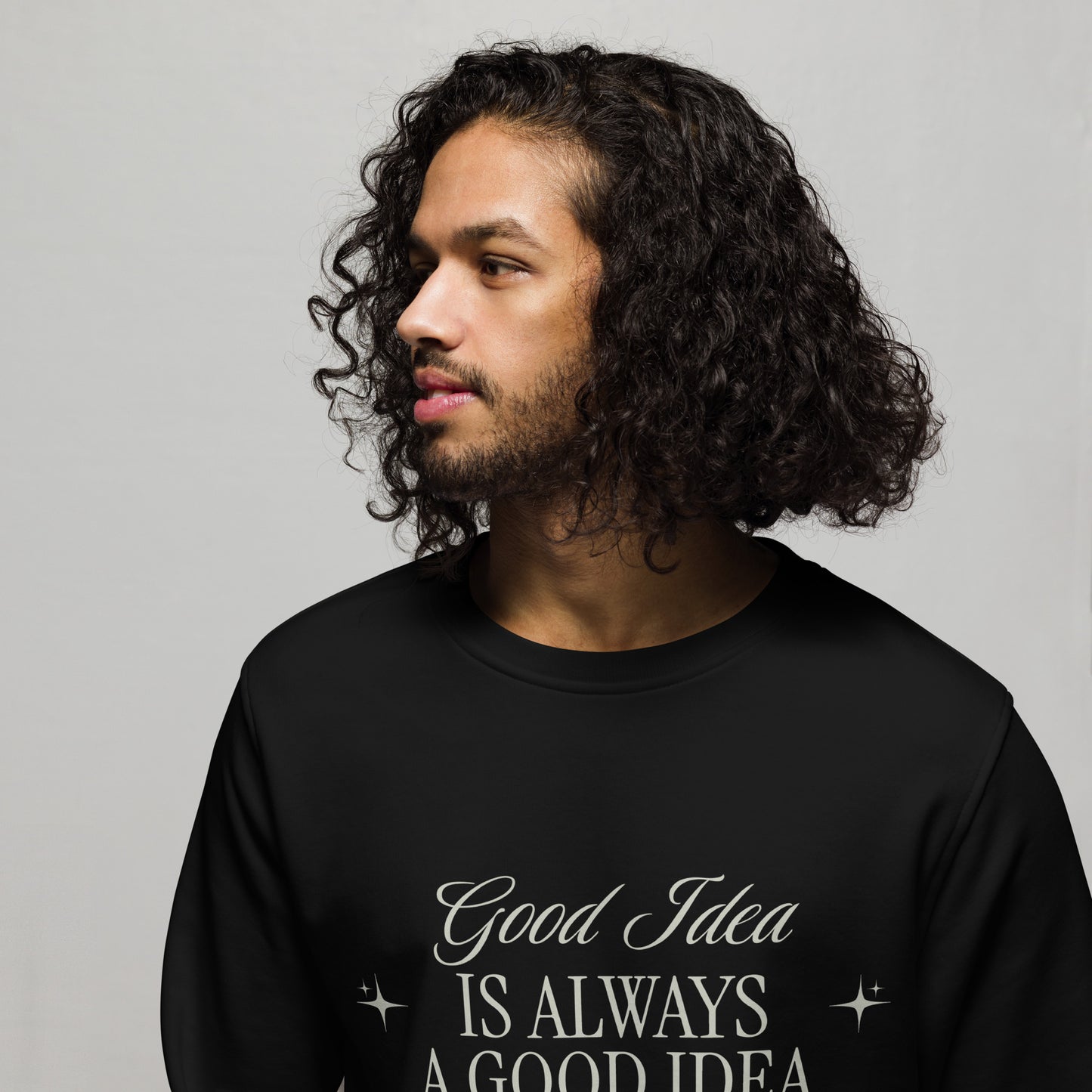 Unisex Organic Cotton Sweatshirt - Minimalist Eco-Friendly Sustainable 'Bad Idea is a Good Idea'''