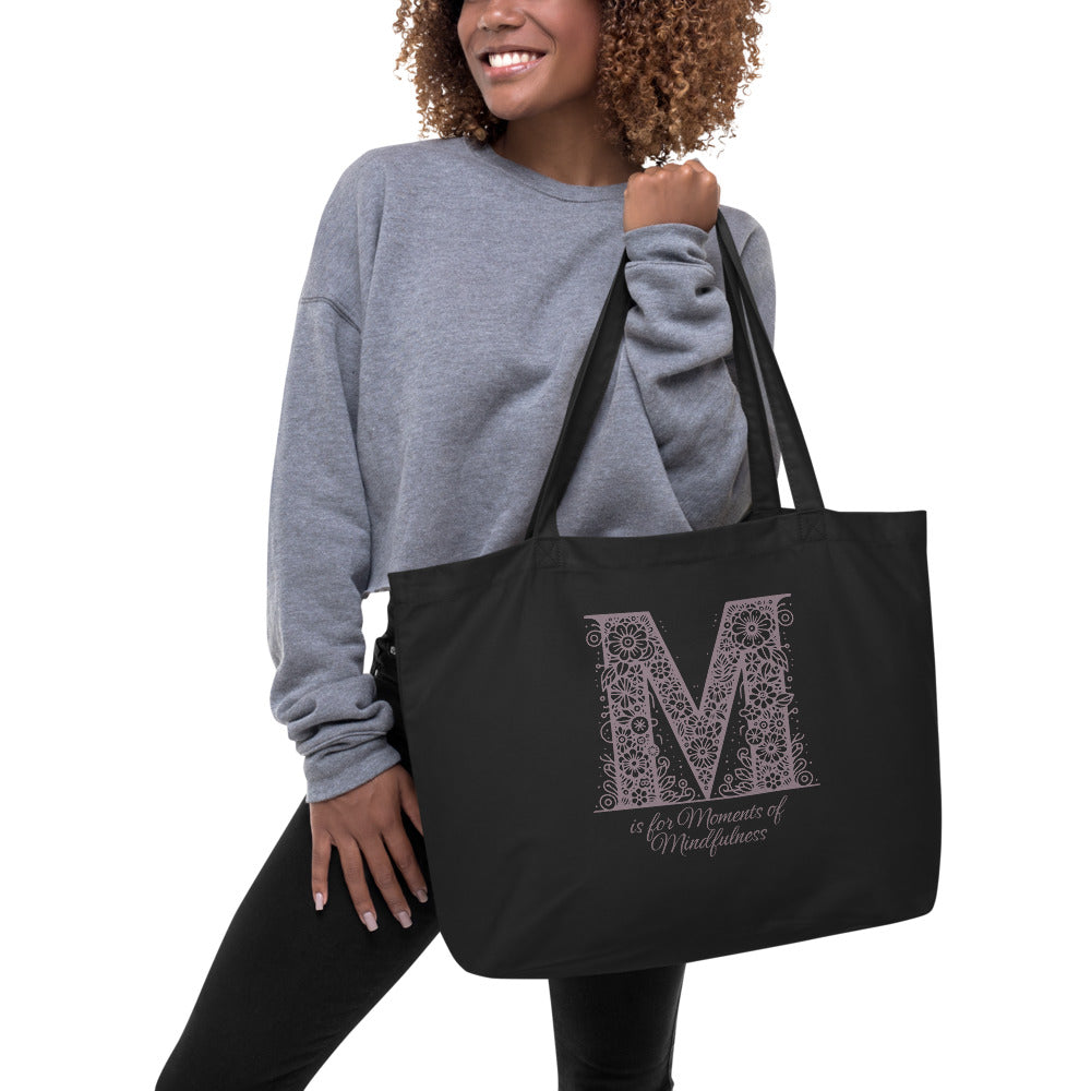 EcoTote Large Organic Cotton Bag - Reusable, Sustainable Shopping Tote, Eco-Friendly and Durable 'M is for Mindful Moments'