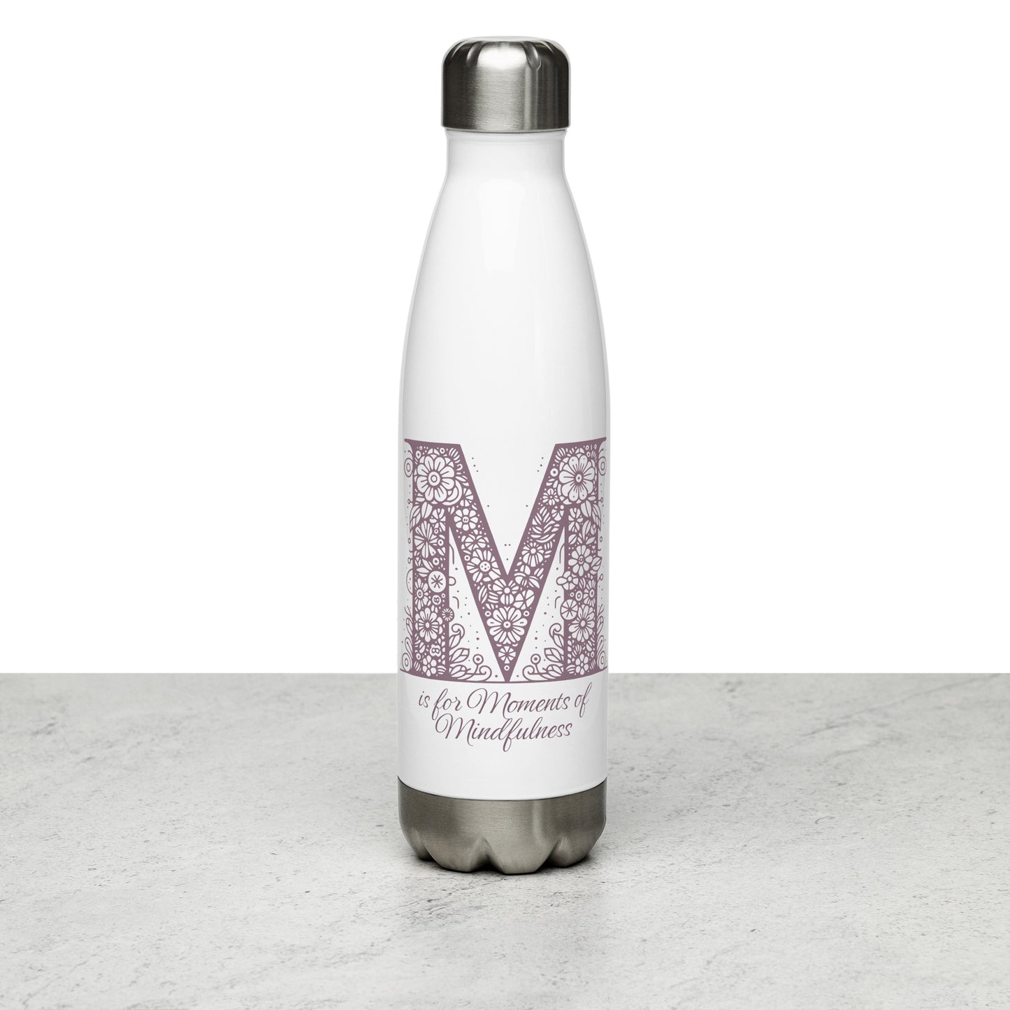 Stainless Steel Water Bottle - Durable, Insulated, and BPA-Free Hydration 'M is For Moments of Mindfluness'