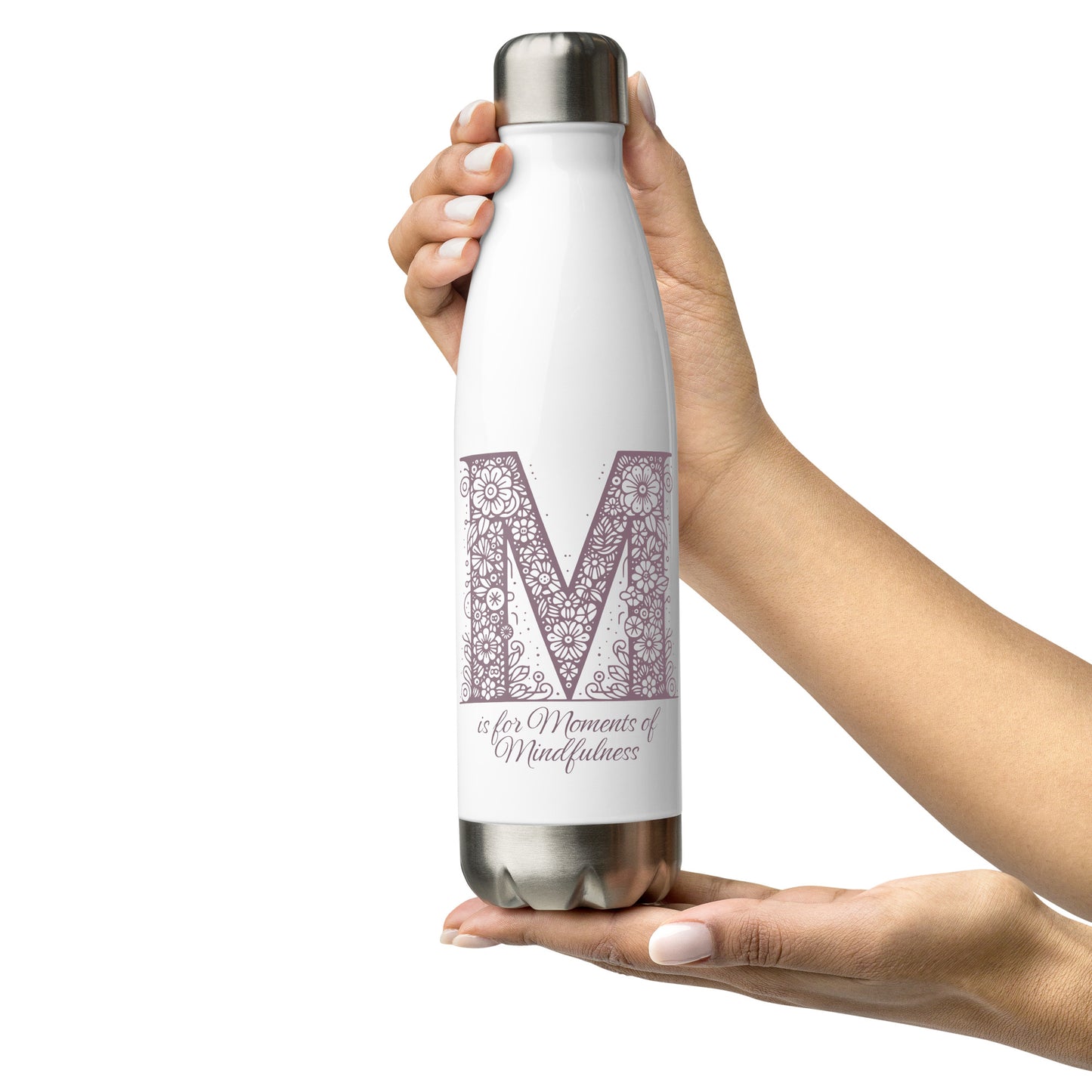 Stainless Steel Water Bottle - Durable, Insulated, and BPA-Free Hydration 'M is For Moments of Mindfluness'