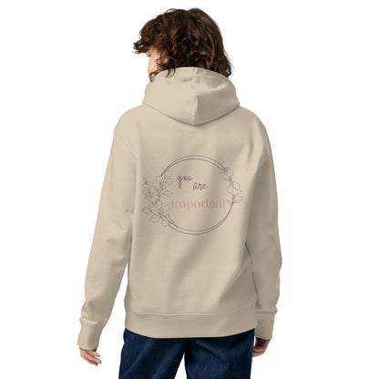 Organic Cotton Hoodie - Eco-Friendly, Soft, Sustainable Hoodie  'You Are important'