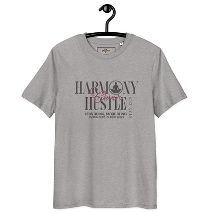 Unisex Organic Cotton T-Shirt - Eco-Friendly Minimalist Sustainable Tee 'Harmony Over Hustle'