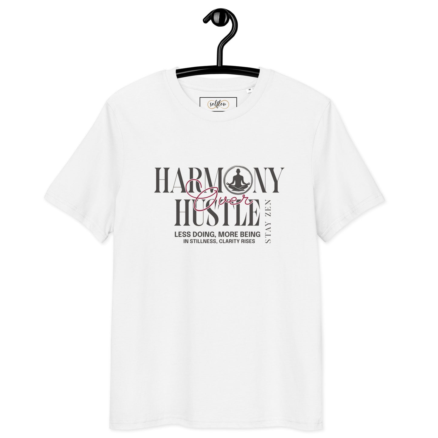 Unisex Organic Cotton T-Shirt - Eco-Friendly Minimalist Sustainable Tee 'Harmony Over Hustle'