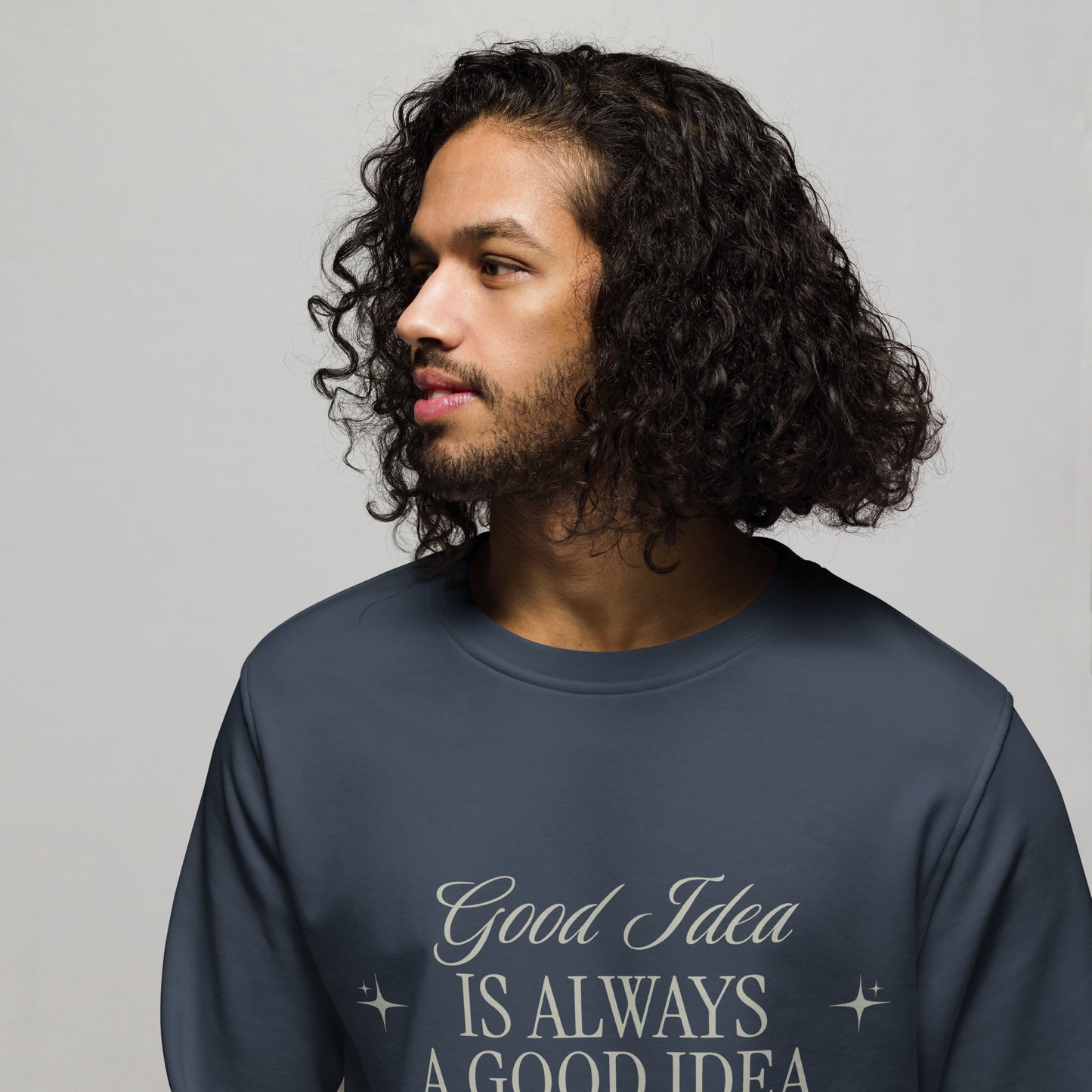 Unisex Organic Cotton Sweatshirt - Minimalist Eco-Friendly Sustainable  'Bad Idea is a Good Idea'''