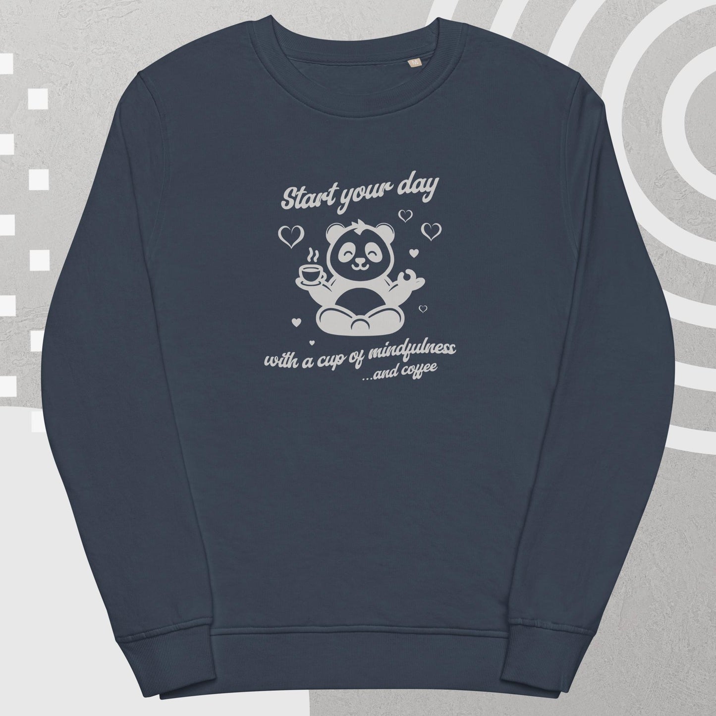 A Cup of Mindfulness Unisex Organic Sweatshirt