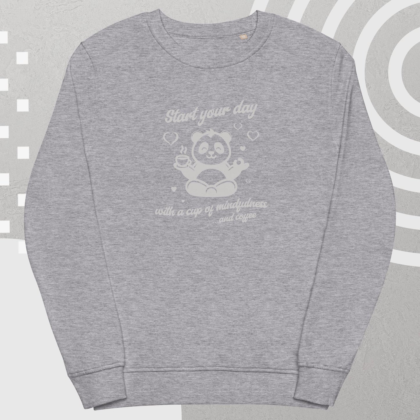 A Cup of Mindfulness Unisex Organic Sweatshirt