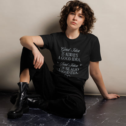 Unisex Organic Cotton T-Shirt - Eco-Friendly Minimalist Sustainable Tee 'Bad Idea is a Good Idea'