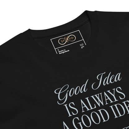 Unisex Organic Cotton T-Shirt - Eco-Friendly Minimalist Sustainable Tee 'Bad Idea is a Good Idea'