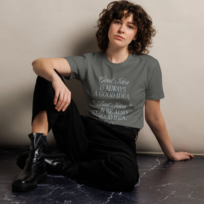 Unisex Organic Cotton T-Shirt - Eco-Friendly Minimalist Sustainable Tee 'Bad Idea is a Good Idea'