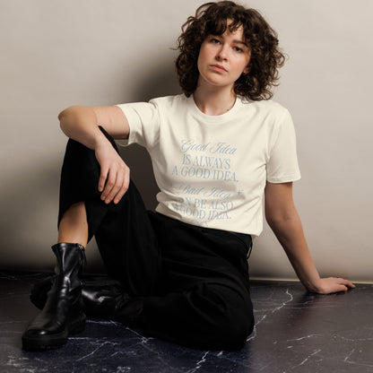 Unisex Organic Cotton T-Shirt - Eco-Friendly Minimalist Sustainable Tee 'Bad Idea is a Good Idea'