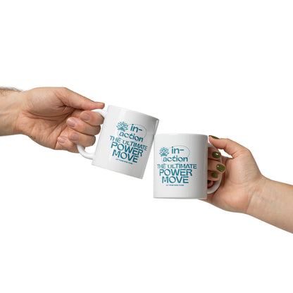 Inspirational Coffee Mug, Microwave & Dishwasher Safe – Perfect Gift 'Inaction - Power Move'